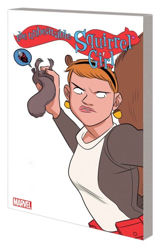 UNBEATABLE SQUIRREL GIRL TP VOL 05 ONLY SQUIRREL IN WORLD (9781302903282)