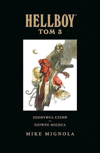 Hellboy: Tom 3 Zdobywca Czerw. Dziwne miejsca (9788328127999)