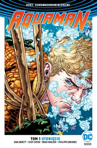 DC Odrodzenie - Aquaman tom 1 Utonięcie (9788328127746)