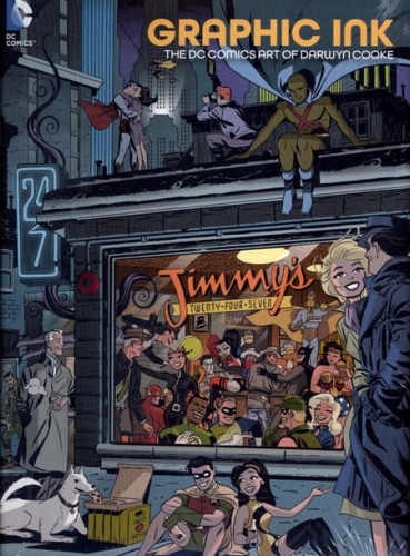 GRAPHIC INK THE DC COMICS ART OF DARWYN COOKE HC (9781401258092)