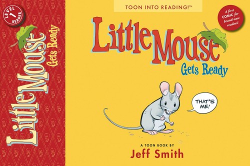 JEFF SMITH LITTLE MOUSE GETS READY TP NEW PTG (9781935179245)