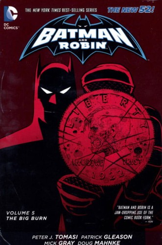 BATMAN & ROBIN HC VOL 05 THE BIG BURN (N52) (9781401250591)