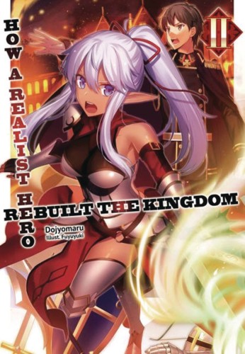 HOW REALIST HERO REBUILT KINGDOM LIGHT NOVEL 02 (9781626929814)