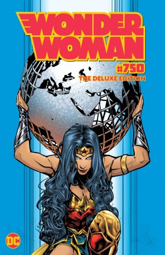 WONDER WOMAN #750 THE DELUXE EDITION HC (9781779503978)