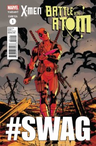 X-MEN BATTLE OF ATOM #1 (OF 2) DEADPOOL STRUTS VAR