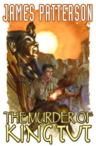 JAMES PATTERSONS MURDER OF KING TUT HC