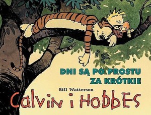 Calvin i Hobbes 8 Dni są po prostu za krótkie