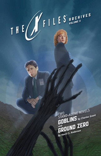 X-FILES ARCHIVES TP VOL 03 GOBLINS & GROUND ZERO (PROSE) (9781631407505)