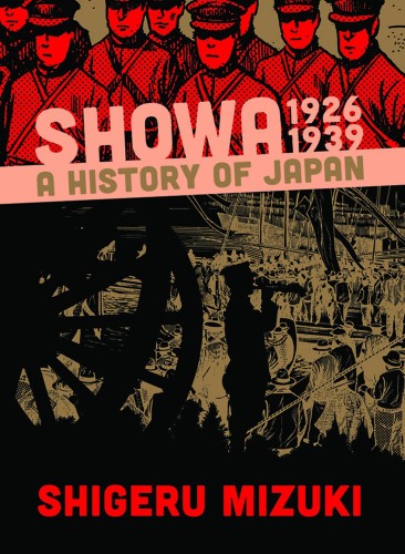 SHOWA HISTORY OF JAPAN GN VOL 01 1926 -1939 SHIGERU MIZUKI (9781770461352)