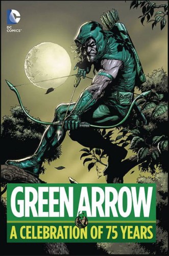 GREEN ARROW A CELEBRATION OF 75 YEARS HC (9781401263867)