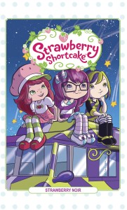 STRAWBERRY SHORTCAKE HC VOL 02 STRAWBERRY NOIR