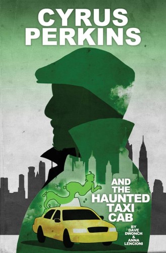CYRUS PERKINS AND THE HAUNTED TAXI CAB TP (9781632291271)