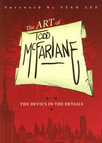 ART OF TODD MCFARLANE DEVILS IN THE DETAILS TP (9781607067160)