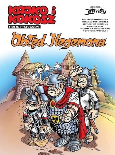 Kajko i Kokosz - Nowe Przygody, tom 1 Obłęd Hegemona (9788328118355)