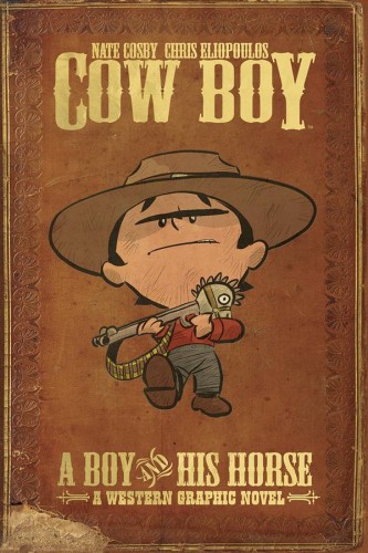 COW BOY TP VOL 01 BOY AND HIS HORSE (9781608864195)