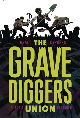 GRAVEDIGGERS UNION TP VOL 01 (9781534306509)