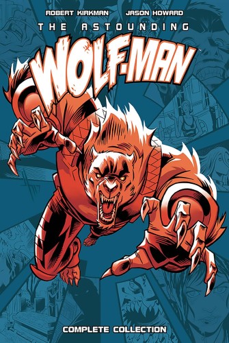 ASTOUNDING WOLF-MAN COMPLETE COLLECTION HC (9781534303645)