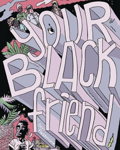 YOUR BLACK FRIEND AND OTHER STRANGERS HC (9781945509209)