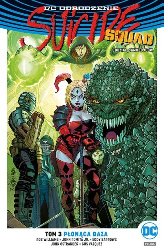 DC Odrodzenie - Suicide Squad - Oddział Samobójców tom 3 Płonąca baza (9788328134614)