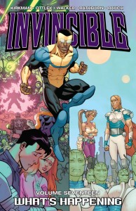 INVINCIBLE TP VOL 17 WHAT'S HAPPENING