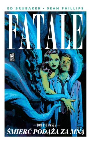 Fatale, tom 1 Śmierć podąża za mną (9788361319481)