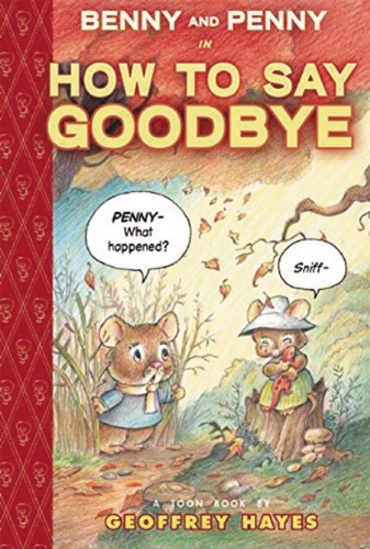 BENNY AND PENNY HOW TO SAY GOODBYE HC (9781935179993)