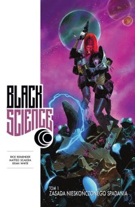 BLACK SCIENCE: TOM 1 ZASADA NIESKOŃCZONEGO SPADANIA