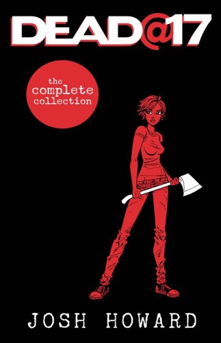 DEAD AT 17 THE COMPLETE COLLECTION TP (9781632153258)
