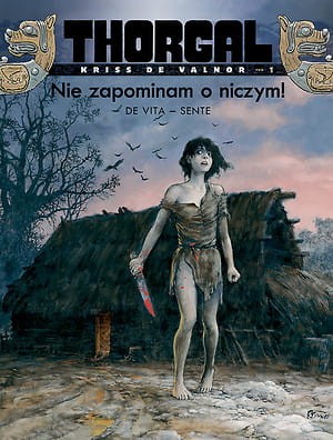 Thorgal - Kriss de Valnor Tom 1 Nie zapominam o niczym! HC (9788328172067)