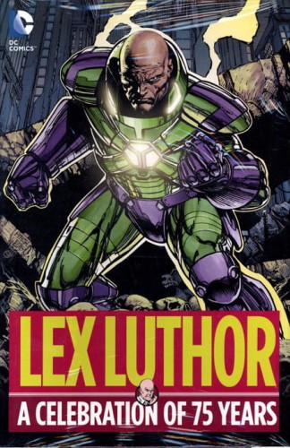 LEX LUTHOR A CELEBRATION OF 75 YEARS HC (9781401262075)