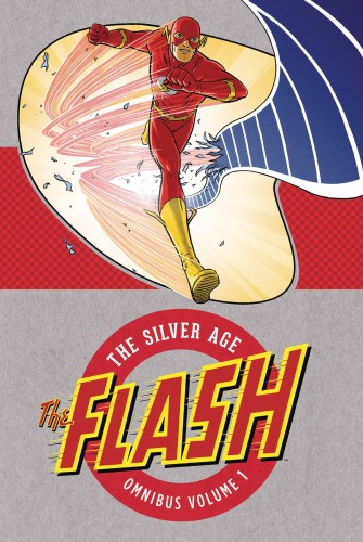FLASH THE SILVER AGE OMNIBUS HC VOL 01 NEW ED (9781401290757)
