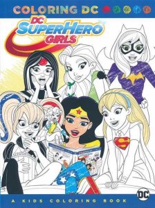 DC SUPER HERO GIRLS A KIDS COLORING BOOK TP