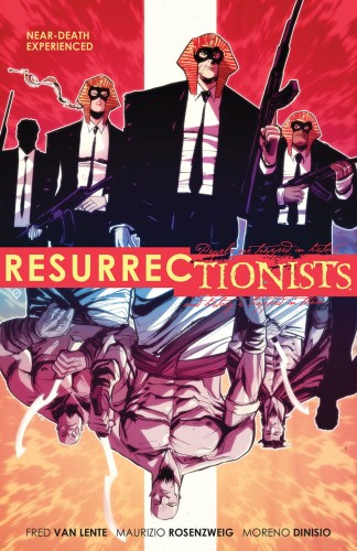 RESURRECTIONISTS TP VOL 01 NEAR DEATH EXPERIENCED (9781616557607)
