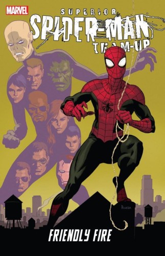 SUPERIOR SPIDER-MAN TEAM-UP TP VOL 01 FRIENDLY FIRE (9780785166511)
