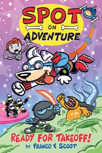 SPOT ON ADVENTURE READY FOR TAKE OFF GN (9781632291639)
