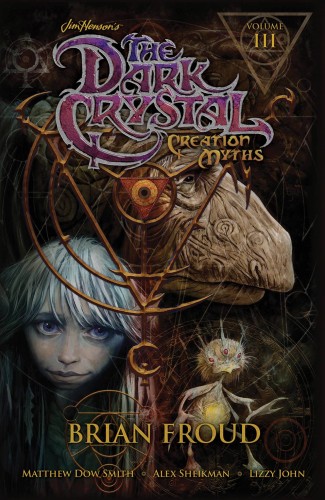 JIM HENSONS DARK CRYSTAL TP VOL 03 CREATION MYTHS (9781608869060)