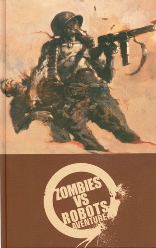 ZOMBIES VS ROBOTS AVENTURE HC (9781600107177)