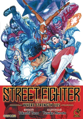 STREET FIGHTER NOVEL WHERE STRENGTH LIES SC (9781772940435)