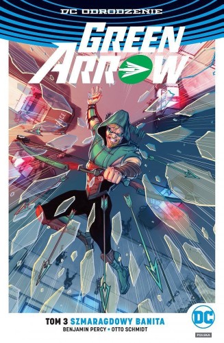DC Odrodzenie - Green Arrow tom 3 Szmaragdowy banita (9788328134256)