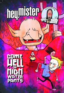 HEY MISTER COME HELL OR HIGHWATER PANTS GN