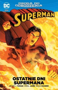 DC Odrodzenie - Superman, Ostatnie dni Supermana