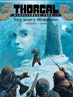 Thorgal – Młodzieńcze Lata Tom 1 Trzy siostry Minkelsönn HC (9788328152618)