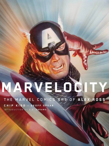 MARVELOCITY MARVEL COMIC ART ALEX ROSS HC (9781101871973)