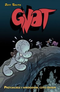 Bone - Gnat, tom 3 Przyjaciele i wrogowie, czyli żniwa