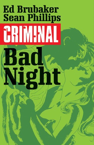 CRIMINAL TP VOL 04 BAD NIGHT (9781632152602)
