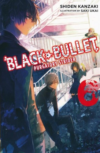 BLACK BULLET LIGHT NOVEL SC VOL 06 PURGATORY STRIDER (9780316344944)