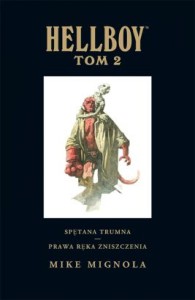 Hellboy: Tom 2 Spętana trumna. Prawa ręka zniszczenia