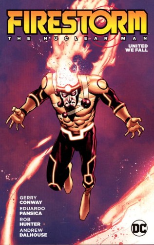 FIRESTORM THE NUCLEAR MAN UNITED WE FALL TP (9781401265786)
