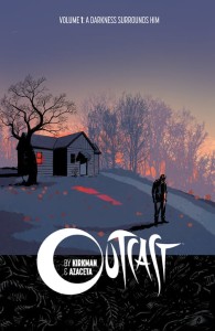 OUTCAST BY KIRKMAN & AZACETA TP VOL 01