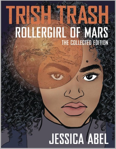TRISH TRASH ROLLERGIRL OF MARS OMNIBUS GN (9781545801673)